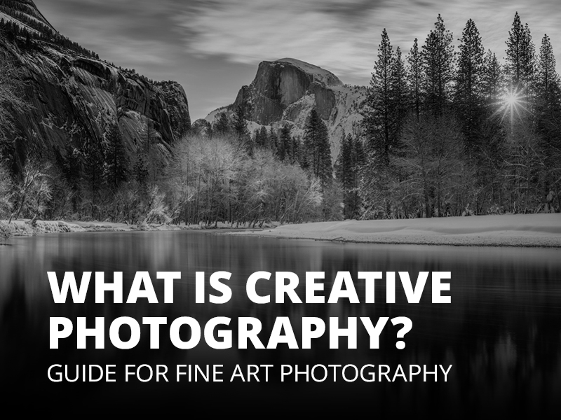 What is Creative Photography? Guide For Fine Art Photography